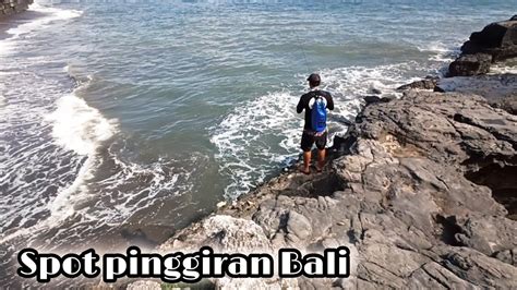 Spot Mancing Pinggiran Bali YouTube