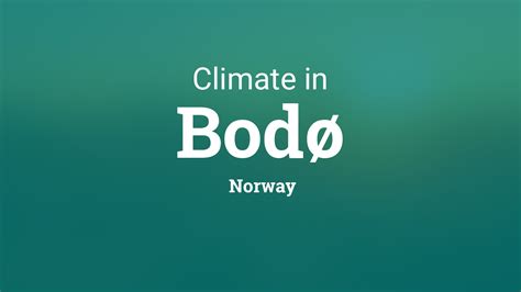 Climate & Weather Averages in Bodø, Norway