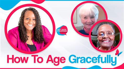 How To Age Gracefully Tips To Age Gracefully Ep 8 Not Quite