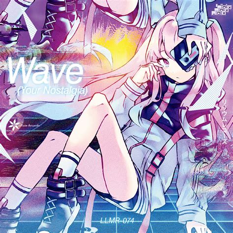 Wave (Your Nostalgia) | Lilium Records