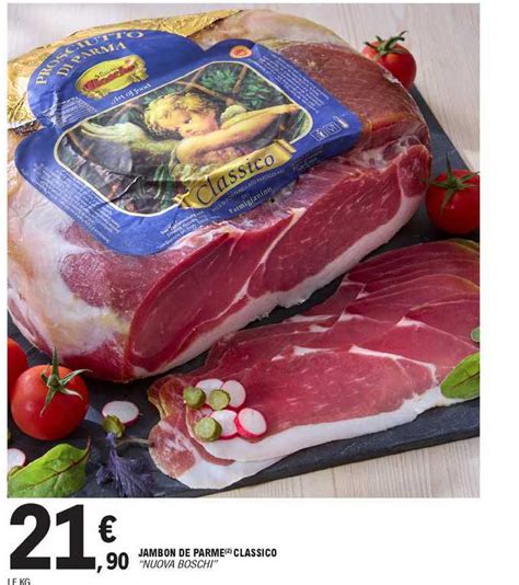 Promo Jambon De Parme Classico Nuova Boschi Chez E Leclerc