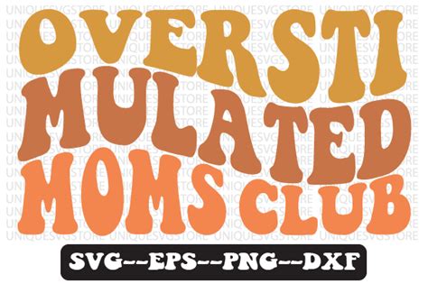 Overstimulated Moms Club Retro Svg File Graphic By Uniquesvgstore