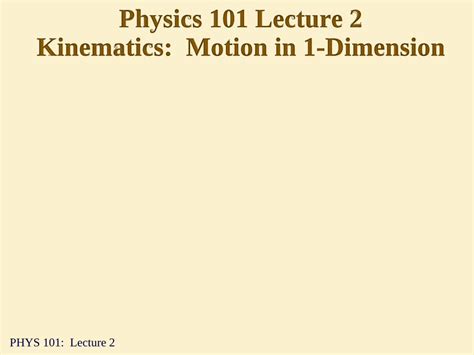 Pdf Physics 101 Lecture 2 Kinematics Motion In 1 …phys 101 Lecture