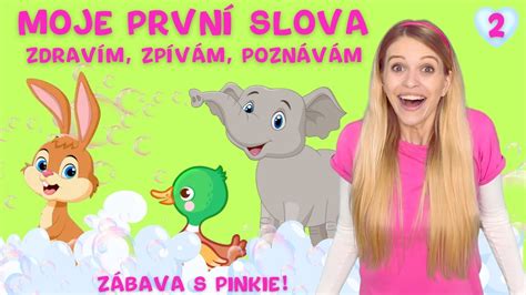 Učíme se První Slova Část 2 Pohádky a Písničky pro Nejmenší