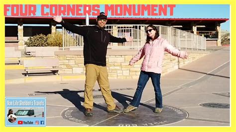 Standing In 4 States At Once Visiting Four Corners Monument Vanlife