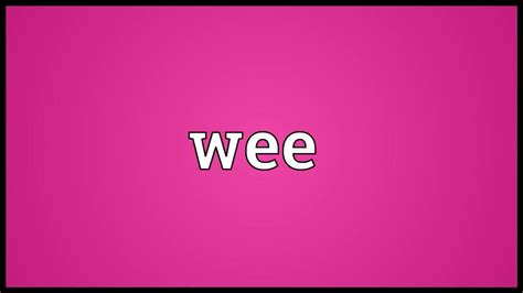 Wee Meaning In English Youtube