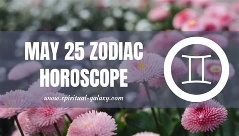 May 25 Zodiac – Personality, Compatibility, Birthday Element, Ruling Planet, Career And Health ...