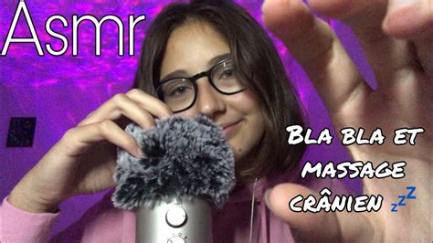 Asmr Fr Blabla Et Massage Crânien 💤 Youtube