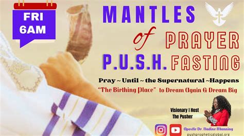 Mantle Of Prayer P U S H Fasting Prayer Prophetic Lab Be