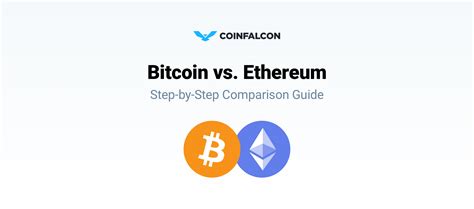 Step By Step Comparison Guide Bitcoin Vs Ethereum