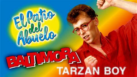 Baltimora Tarzan Boy Clásicos Internacionales En El Patio Del Abuelo