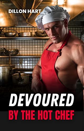 Devoured By The Hot Chef A Sweet And Steamy Gay Romance Novella Hot And Saucy Book 2 Kindle