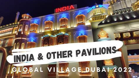 India Pavilion Global Village Dubai 2022 Most Amazing Pavilions