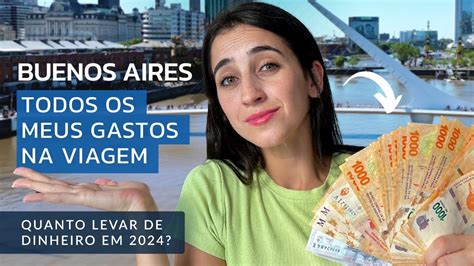 Buenos Aires 2024 Quanto Custa Viajar Para Argentina Todos Os Meus Gastos Dicas Para