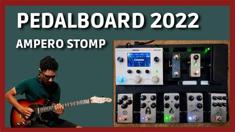 Pedalboard 2022 Worship Tone Ampero II Stomp YouTube