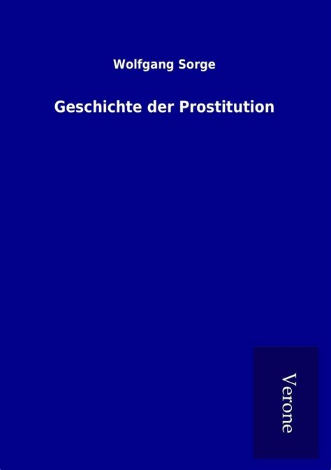 Geschichte Der Prostitution Von Wolfgang Sorge Buch