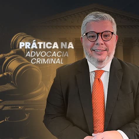 Pr Tica Na Advocacia Criminal Felipe Vieites Novaes Hotmart