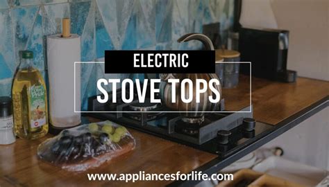 The Best Electric Stove Tops | Buying Guide - Appliances for Life