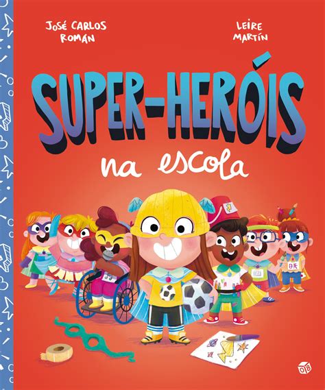 Super Her Is Na Escola Livro De Hist Rias Zero A Oito Editora