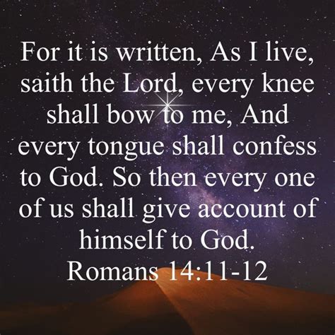 Romans 14 12 So Then Every One Of Us Shall Give Account Of Himself To