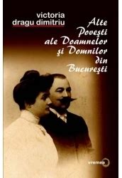 Alte Povesti Ale Doamnelor Si Domnilor Din Bucuresti By Victoria Dragu