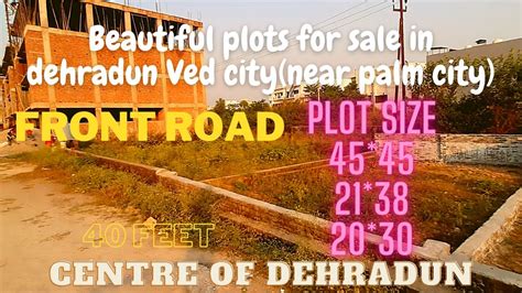 PLOT FOR SALE IN VED CITY DEHRADUN NEAR PALM CITY KARGI CHOWK YouTube