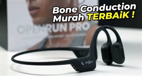 4 Rekomendasi TWS Bone Conduction Termurah 100 Ribuan Rasakan