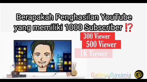 Gaji Youtuber Pemula Subscriber Pertama Youtube