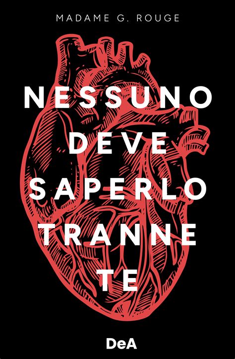 Nessuno Deve Saperlo Tranne Te Di Madame G Rouge Libri De Agostini