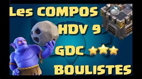 Coc Hdv Gdc Les Compos Boulistes Etoiles Clash Of Clans