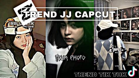 Trend Jj Capcut Jj Capcut Trend Tik Tok Apk Capcut Template