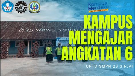 VIDEO PENUGASAN AKHIR KAMPUS MENGAJAR ANGKATAN 6 UPTD SMPN 23 SINJAI