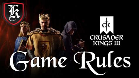 Crusader Kings 3 Game Rules Guide YouTube