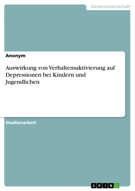 Auswirkung Von Verhaltensaktivierung Auf Depressionen Bei Kindern Und