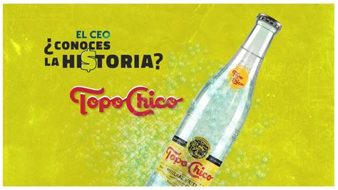 Conoces La Hi Toria De Topo Chico YouTube