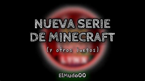 Nueva Serie De Minecraft Sorteos Y M S Youtube