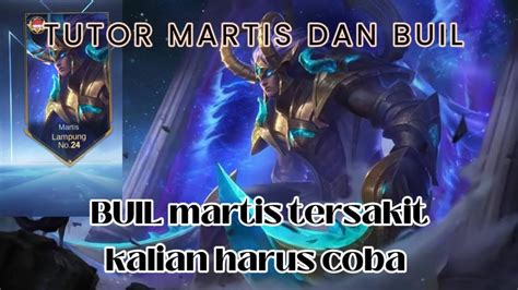 Tutorial Jungle Martis Dan Buil Tersakit Mlbb Mobilelegends