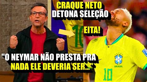 MINHA NOSSA CRAQUE NETO DETONA NEYMAR E SELEÇÃO APOS DERROTA CONTRA