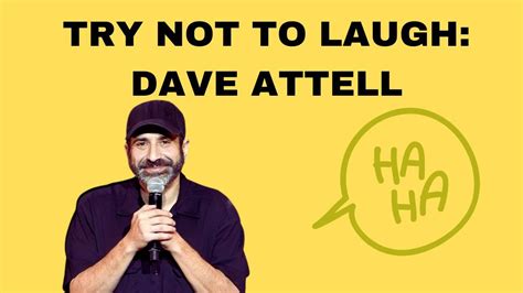 11 Minutes Of Priceless Dave Attell Comedy Youtube