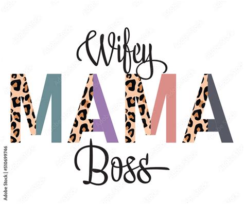 Stockvector Wifey Mama Boss Svg Wife Mom Boss Svg Mama Half Leopard