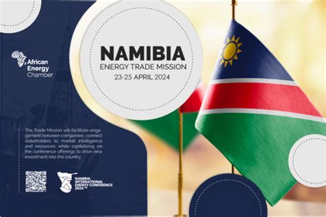 African Energy Chamber AEC Launches Namibia Trade Mission In