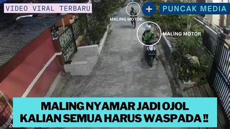 JANGAN TERKECOH Pelaku Maling Pakai Kostum Ojek Online Mencuri Motor