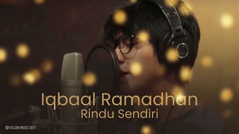 Iqbaal Ramadhan Rindu Sendiri Official Audio Youtube