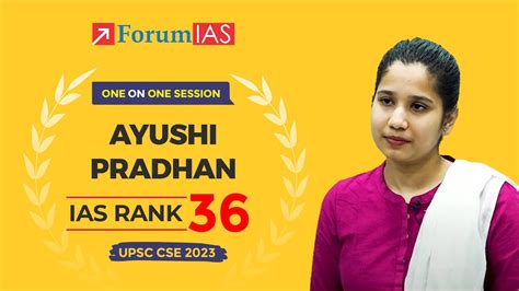 Ias Topper Ayushi Pradhan Ias Rank 36 Upsc Cse 2023 One On One