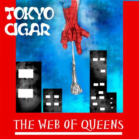 The Web Of Queens TOKYO CIGAR MUSIC