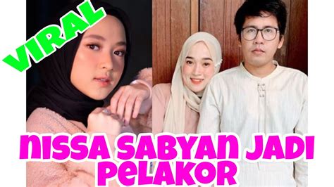 Nissa Sabyan Pelakor Youtube