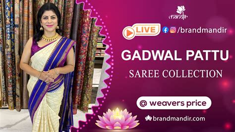 Gadwal Sarees At Weavers Price FOR 24Hours Only Brand Mandir YouTube