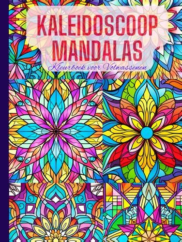 Kaleidoscoop Mandalas Kleurboek Voor Volwassenen Ontspannende