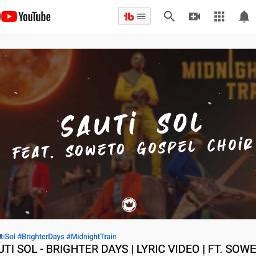 Brighter Days - Song Lyrics and Music by Sauti Sol ft Soweto Gospel Choir arranged by Yunis009 ...