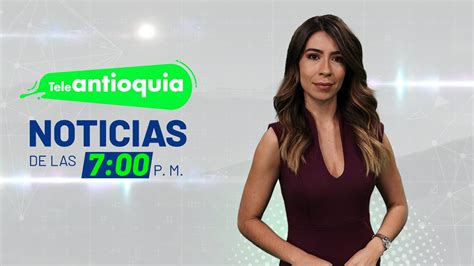 Teleantioquia Noticias De Las 7 00 P M 03 De Diciembre De 2023